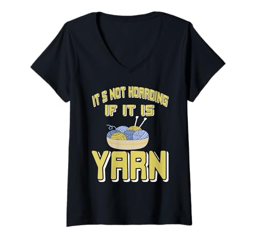 Damen Es ist kein Horten, wenn es Garn ist T-Shirt mit V-Ausschnitt von Garnverrückte mit Stil
