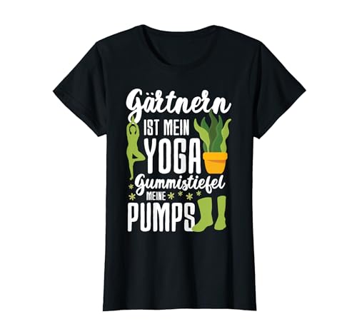 Gärtnern Ist Mein Yoga Gummistiefel Spruch Garten Frauen T-Shirt von Garten Hobbygärtner Gärtner Gärtnerin Gartenarbeit