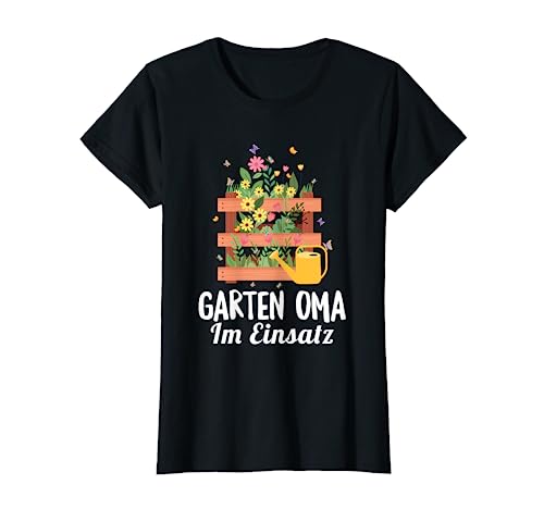 Damen Garten Oma Im Einsatz Gärtner Gartenarbeit Gärtnern Blumen T-Shirt von Garten & Gärtner Sprüche Kleidung Für Omas