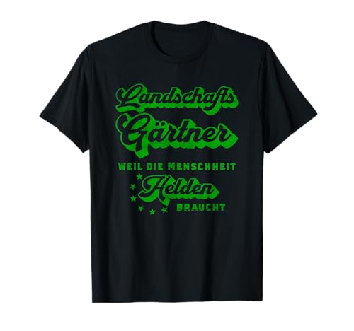 Herren Landschaftsgärtner Spruch Gärtner Galabau T-Shirt von Garten- und Landschaftsbau Geschenke