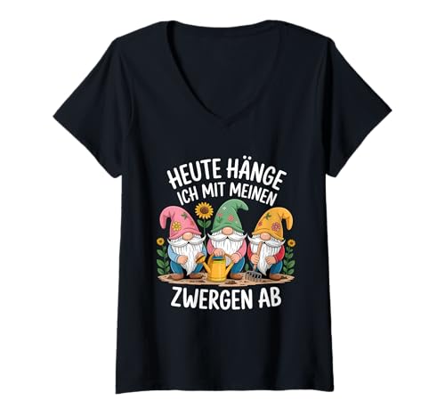Damen Heute Hänge Ich Mit Meinen Zwergen Ab Gärtnerei Gartenarbeit T-Shirt mit V-Ausschnitt von Gartenarbeit Gärtner Hobby