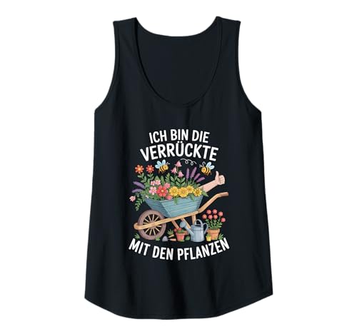 Damen Ich Bin Die Verrückte Mit Den Pflanzen Garten Gärtnerei Tank Top von Gartenarbeit Gärtner Hobby