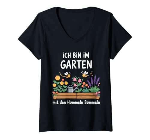 Damen Ich Bin Im Garten Mit Den Hummeln Bummeln Gärtnerei Hobby T-Shirt mit V-Ausschnitt von Gartenarbeit Gärtner Hobby
