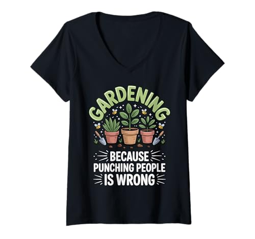 Damen Gardening Because Punching People is Wrong T-Shirt mit V-Ausschnitt Damen Gardening Because Punching People is Wrong T-Shirt mit V-Ausschnitt von Gartenarbeit Gärtner Pflanzenmama