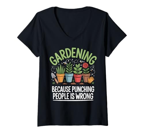 Damen Gardening Because Punching People is Wrong T-Shirt mit V-Ausschnitt Damen Gardening Because Punching People is Wrong T-Shirt mit V-Ausschnitt von Gartenarbeit Gärtner Pflanzenmama