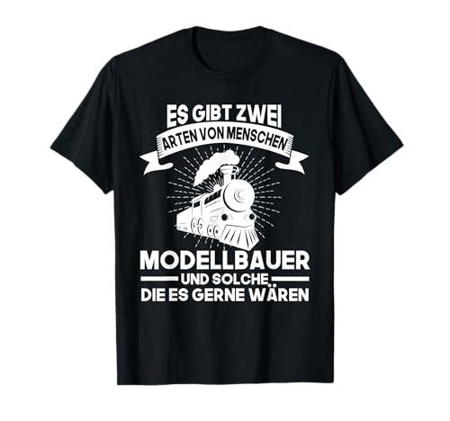 Modellbahn Modellbauer Modellbau Modelleisenbahn Eisenbahn T-Shirt Modellbahn Modellbauer Modellbau Modelleisenbahn Eisenbahn T-Shirt von Garteneisenbahn Gartenbahn Schaffner Kostüm Zug