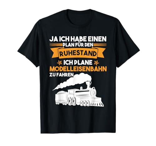 Modellbahn Plan Für Den Ruhestand Modelleisenbahn Eisenbahn T-Shirt Modellbahn Plan Für Den Ruhestand Modelleisenbahn Eisenbahn T-Shirt von Garteneisenbahn Gartenbahn Schaffner Kostüm Zug