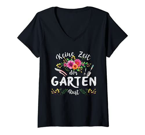 Damen Keine Zeit Der Garten Ruft Tshirt | Gärtner Gartenliebhaber T-Shirt mit V-Ausschnitt von Gartenliebhaber & Gärtner T-Shirts