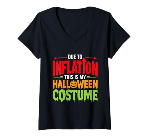 Damen Aufgrund der Inflation ist Dies die Stagflation meines Halloween-Kostüms T-Shirt mit V-Ausschnitt von Gas Sarcastic Expenses Inflationary Anti Inflation