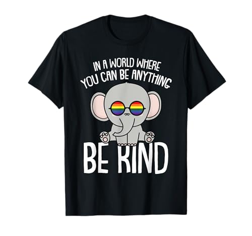 Be Kind Gay Pride Cute Baby Elephant Proud LGBT-Q Ally T-Shirt Be Kind Gay Pride Cute Baby Elephant Proud LGBT-Q Ally T-Shirt von Gay Cloths Gift Proud LGBT-Q Pride Ally