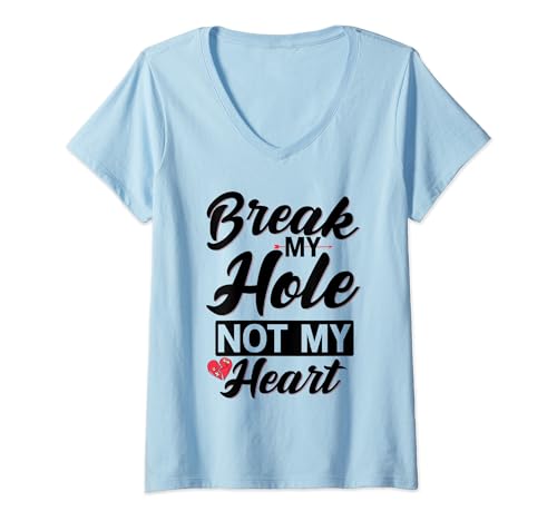 Damen Brech mein Loch, nicht mein Herz, lustig, schwul T-Shirt mit V-Ausschnitt Damen Brech mein Loch, nicht mein Herz, lustig, schwul T-Shirt mit V-Ausschnitt von Gay Gifts