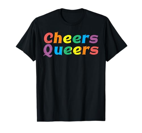 Cheers Queers Straight Ally LGBTQ Gay Pride Monat Männer T-Shirt Cheers Queers Straight Ally LGBTQ Gay Pride Monat Männer T-Shirt von Gay Pride Shirts LGBTQ Ally LGBT Men Women Gift