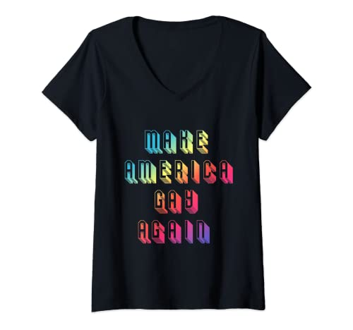 Damen Make Gay Again Rainbow Pride LGBT Protest America T-Shirt mit V-Ausschnitt Damen Make Gay Again Rainbow Pride LGBT Protest America T-Shirt mit V-Ausschnitt von Gay & Queer Merch