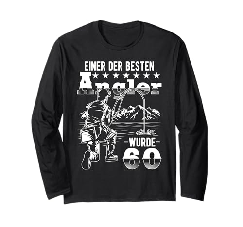 60 Geburtstag Angler Angeln Männer 60. Geburtstag 60 Jahre Langarmshirt von GebGesch 60. Geburtstag Geschenke