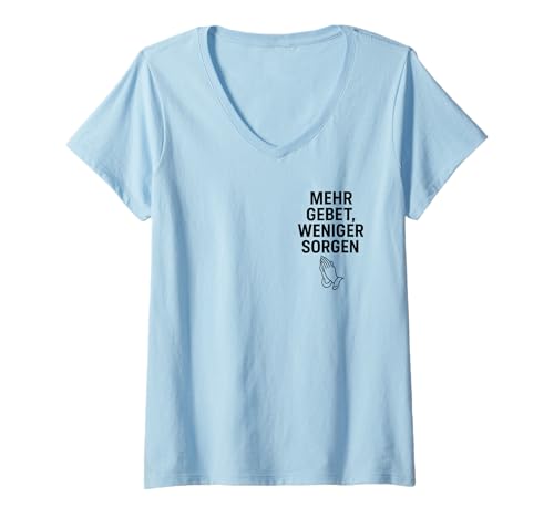 Damen Mehr Gebet weniger Sorgen Vertrauen Christlicher Spruch T-Shirt mit V-Ausschnitt Damen Mehr Gebet weniger Sorgen Vertrauen Christlicher Spruch T-Shirt mit V-Ausschnitt von Gebet Vertrauen Christliche Ermutigung