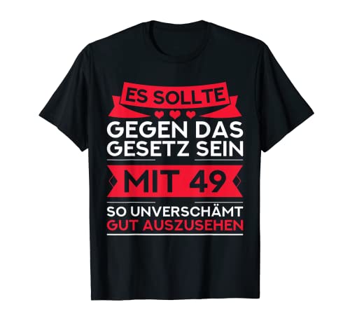 Herren 49. Geburtstag 1973 Geschenk Frau Lustig Gut Auszusehen 49 T-Shirt Herren 49. Geburtstag 1973 Geschenk Frau Lustig Gut Auszusehen 49 T-Shirt von Geboren Vor 49 Jahren Geschenkidee Deko Frauen