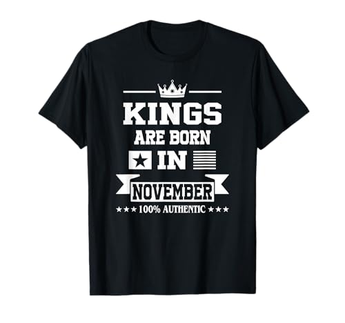 Männer Könige Werden im November Geburtstag geboren T-Shirt von Geboren in Geburtstagsfeier Shirt