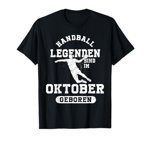 Handball Legenden sind im Oktober geboren Jungs Geburtstag. T-Shirt Handball Legenden sind im Oktober geboren Jungs Geburtstag. T-Shirt von Geburtstag Coole Geschenkideen für Handballer