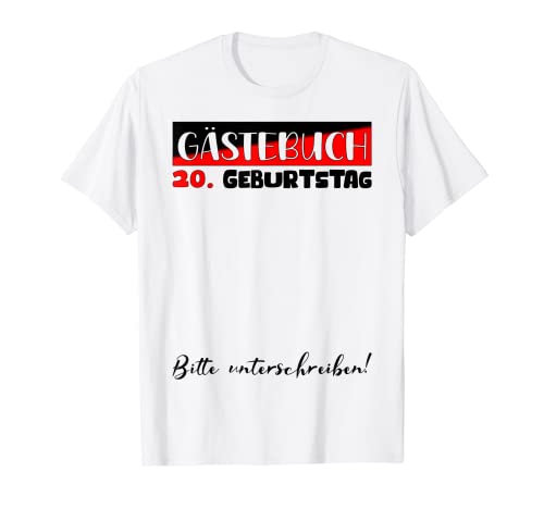 Gästebuch Frauen Männer Gäste Unterschrift 20. Geburtstag T-Shirt von Geburtstag Deko Damen Herren Kinder 1 bis 70 Jahre