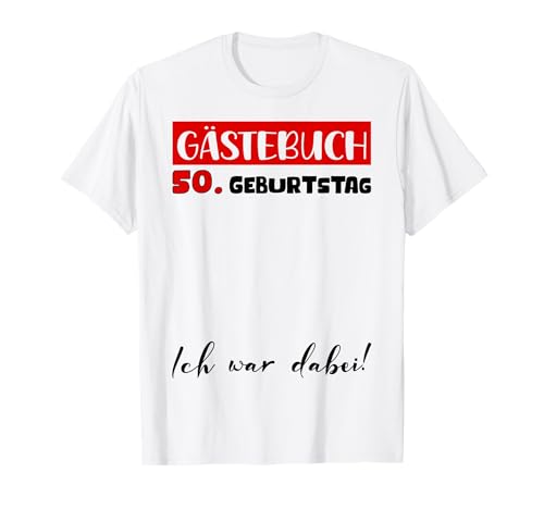 Gästebuch Unterschrift Gäste Frauen Männer 50. Geburtstag T-Shirt von Geburtstag Deko Damen Herren Kinder 1 bis 70 Jahre