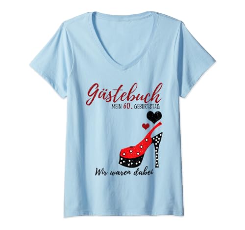 Damen Gästebuch Mein 60. Geburtstag 60 Jahre Freundin Lustig T-Shirt mit V-Ausschnitt von Geburtstag Frauen Gästebuch Für die Lady