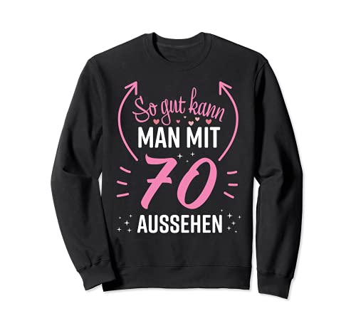 70 Geburtstag Frauen Frau Deko Lustig 70er 1951 Geburtstag Sweatshirt von Geburtstag Geschenk Co.