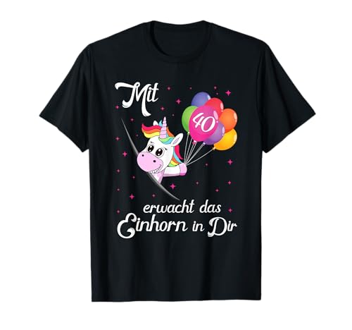 Damen Einhorn erwacht in Dir 40 Jahre Frau lustiges T-Shirt Damen Einhorn erwacht in Dir 40 Jahre Frau lustiges T-Shirt von Geburtstag Geschenk Idee Deko für Frauen zum 40.