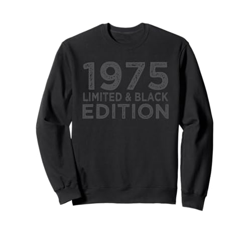 50th Birthday Women Men 50 Years 1975 Birthday Black Edition Sweatshirt 50th Birthday Women Men 50 Years 1975 Birthday Black Edition Sweatshirt von Geburtstag Geschenke 1975 50 Jahre Frauen Männer
