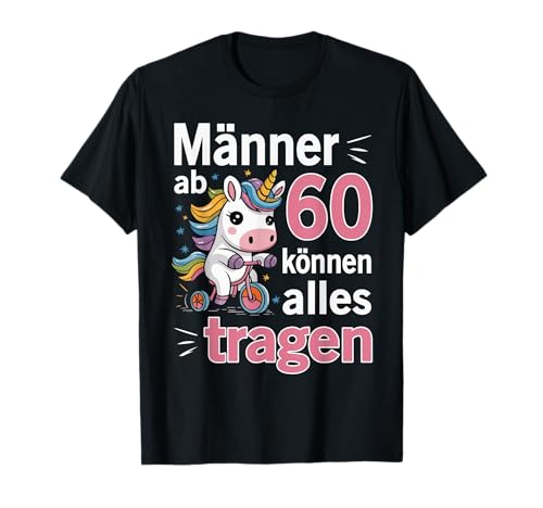60. Geburtstag Mann Männer Ab 60 Jahre Lustiger Spruch T-Shirt von Geburtstag Geschenke für Männer zum 60. Geburtstag