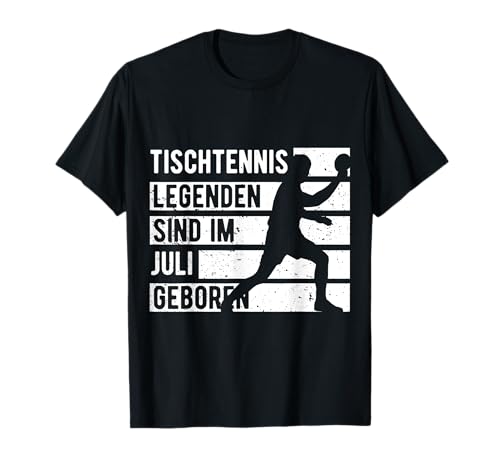 Tischtennis Legenden sind im Juli geboren Geburtstag Jungs T-Shirt Tischtennis Legenden sind im Juli geboren Geburtstag Jungs T-Shirt von Geburtstag Geschenkideen für Tischtennis Spieler