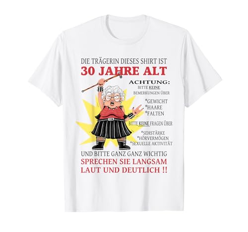 Die Dame ist 30 Jahre alt Geburtstag Frau lustig Frauen T-Shirt von Geburtstag Geschenkideen & Birthday Women Geschenk