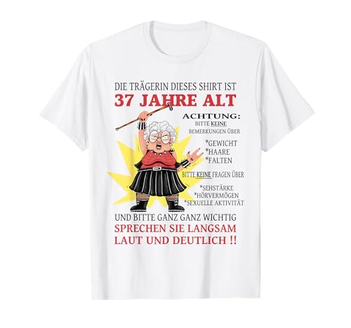 Die Dame ist 37 Jahre alt Geburtstag Frau lustig Frauen T-Shirt von Geburtstag Geschenkideen & Birthday Women Geschenk
