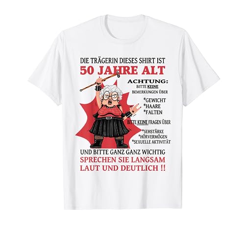 Die Dame ist 50 Jahre alt Geburtstag Frau lustig Frauen T-Shirt von Geburtstag Geschenkideen & Birthday Women Geschenk
