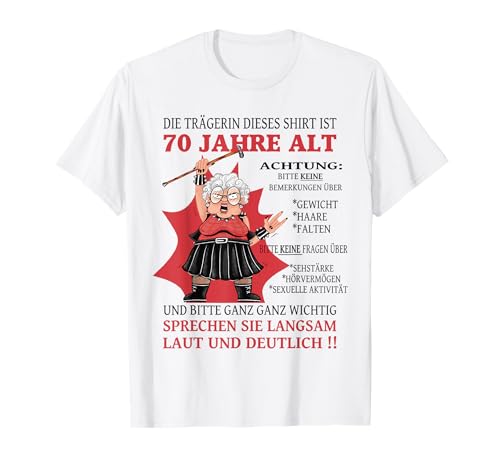 Die Dame ist 70 Jahre alt Geburtstag Frau lustig Frauen T-Shirt von Geburtstag Geschenkideen & Birthday Women Geschenk