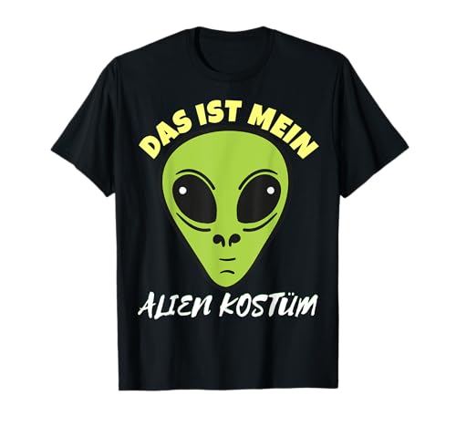 Das ist Mein Alien Kostüm Last Minute Geschenk Herren Damen T-Shirt Das ist Mein Alien Kostüm Last Minute Geschenk Herren Damen T-Shirt von Geburtstag Karneval Halloween Oktoberfest Kostüm