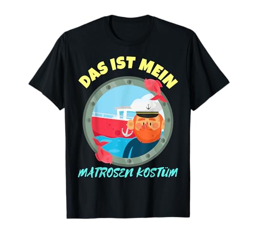 Das ist Mein Matrosen Kostüm Last Minute Geschenk Herren T-Shirt Das ist Mein Matrosen Kostüm Last Minute Geschenk Herren T-Shirt von Geburtstag Karneval Halloween Oktoberfest Kostüm