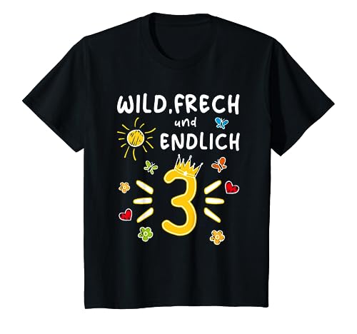 Kinder Dritter Geburtstag Kind Wild, Frech & endlich 3 T-Shirt von Geburtstag Kindergeburtstag Geburtstagskind Kind