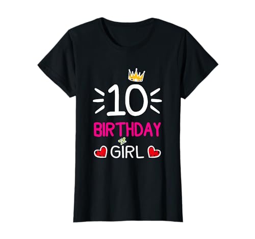 10. Geburtstag Mädchen Birthday Girl Krone Prinzessin T-Shirt 10. Geburtstag Mädchen Birthday Girl Krone Prinzessin T-Shirt von Geburtstag Mädchen Krone Feier Herz Schmetterling