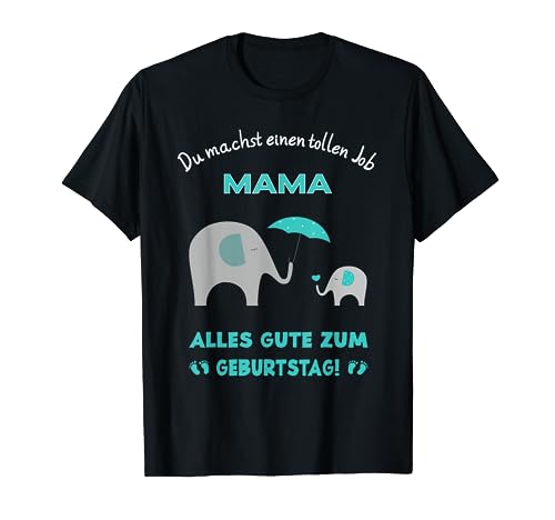 Alles gute zum Geburtstag Mama Geschenk T-Shirt von Geburtstag Mutter Geschenkideen