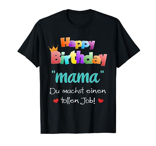 Alles gute zum Geburtstag Mama Geschenk T-Shirt von Geburtstag Mutter Geschenkideen