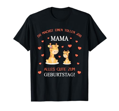 Alles gute zum Geburtstag Mama Geschenk T-Shirt Alles gute zum Geburtstag Mama Geschenk T-Shirt von Geburtstag Mutter Geschenkideen