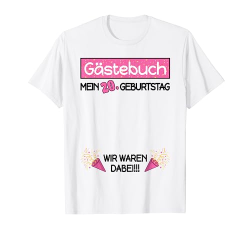 Gästebuch 20. Geburtstag Lustiges Damen Frauen 20 Jahre T-Shirt von Geburtstag Party Deko Damen Bekleidung