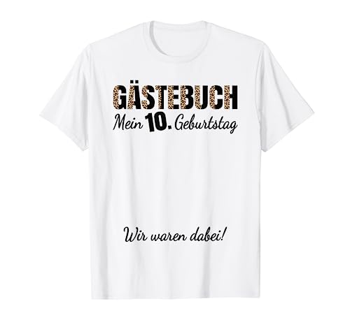 10. Geburtstag Mädchen 10 Jahre Alt Lustiges Gästebuch T-Shirt von Geburtstag Party Jungen Mädchen Kinder Bekleidung