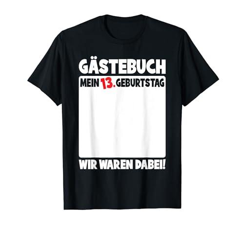 13. Geburtstag Junge Mädchen 13 Jahre Lustiges Gästebuch T-Shirt von Geburtstag Party Jungen Mädchen Kinder Bekleidung