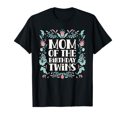 Mutter Der Geburtstagszwillinge Geburtstag Zwilling Mama T-Shirt Mutter Der Geburtstagszwillinge Geburtstag Zwilling Mama T-Shirt von Geburtstag Zwilling Mom Of The Birthday Twins Mami