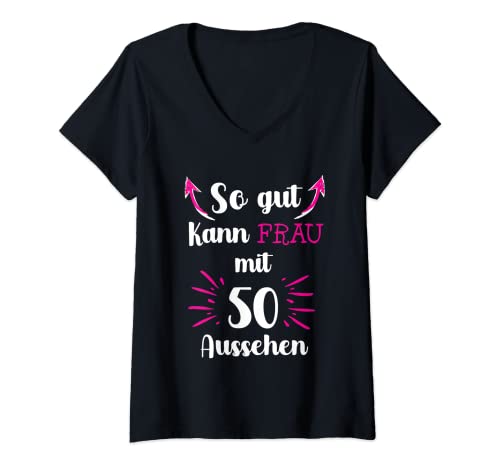 Damen So gut kann man Frau mit 50 aussehen lustiger Spruch Damen T-Shirt mit V-Ausschnitt von Geburtstags Designs zum Runden für Frauen