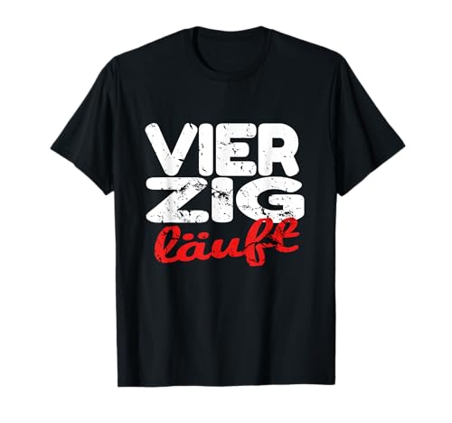 Geburtstag - 40. Geburtstag läuft Herren & Männer Geschenk T-Shirt von Geburtstags Motive und co