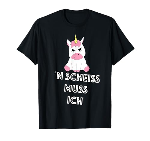 Einhorn Damen Frau lustiger Spruch N` einen Sch muss ich T-Shirt Einhorn Damen Frau lustiger Spruch N` einen Sch muss ich T-Shirt von Geburtstags Zubehör und Co. by ShirtSpirit