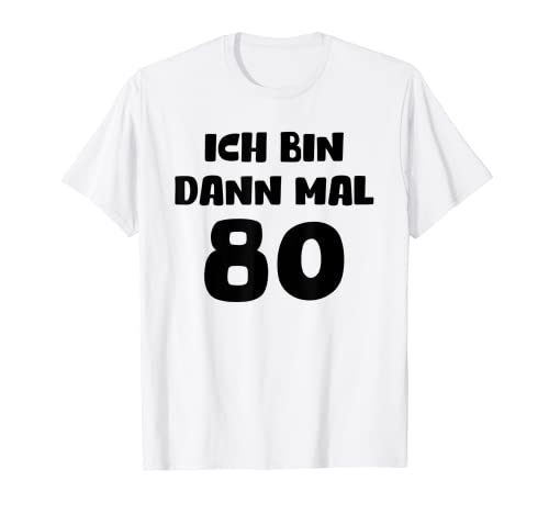 80. Geburtstag Deko Geburtstagskind Frauen Männer Lustiges T-Shirt 80. Geburtstag Deko Geburtstagskind Frauen Männer Lustiges T-Shirt von Geburtstagsdeko 80 Jahre Damen Herren Geburtstag