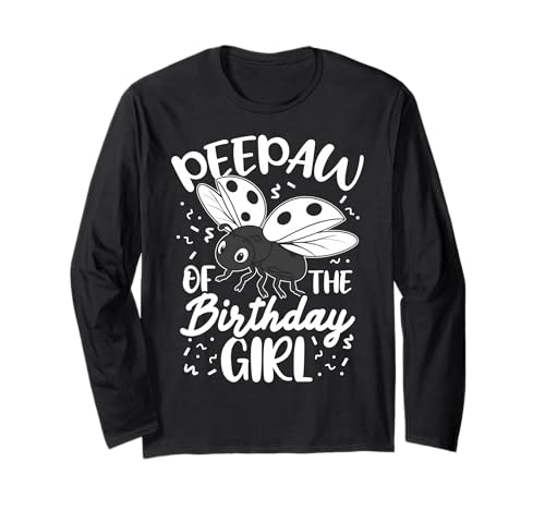 Peepaw of The Birthday Girl Geburtstagsparty Marienkäfer Langarmshirt von Geburtstagsfeier Marienkäfer Design